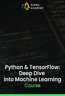 Python & TensorFlow: Deep Dive into Machine Learning - Alpha Academy Key - GLOBAL