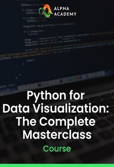 Python for Data Visualization: The Complete Masterclass - Alpha Academy Key - GLOBAL