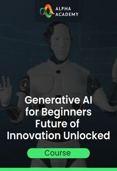 Generative AI for Beginners Future of Innovation Unlocked - Alpha Academy Key - GLOBAL