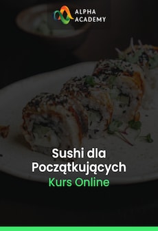 Podstawy Sushi Dla Początkujących: Rolki, Nigiri I Techniki Japoński - Alpha Academy Klucz - GLOBALNY