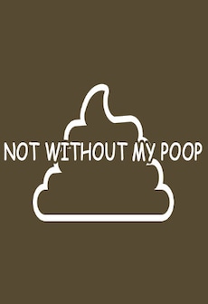Not Without My Poop Steam Key GLOBAL