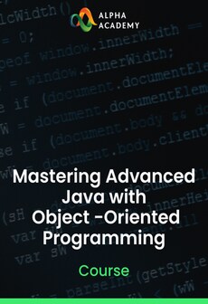 Mastering Advanced Java with Object-Oriented Programming - Alpha Academy Key - GLOBAL