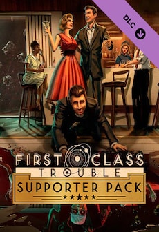 First Class Trouble Supporter Pack (PC) - Steam Gift - EUROPE