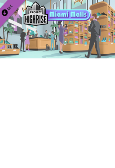 Project Highrise: Miami Malls Steam PC Key GLOBAL