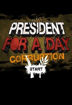 President for a Day - Corruption Steam Key GLOBAL