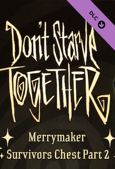 Don't Starve Together: Merrymaker Survivors Chest, Part II (PC) - Steam Gift - GLOBAL