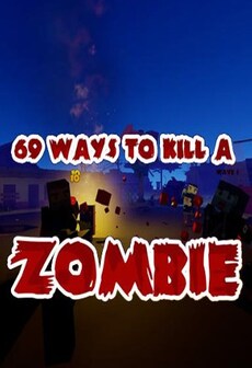

69 Ways to Kill a Zombie VR Steam Gift GLOBAL