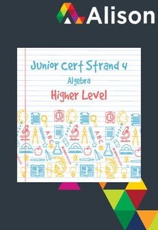 

Junior Certificate Strand 4 - Higher Level - Algebra Alison Course GLOBAL - Digital Certificate