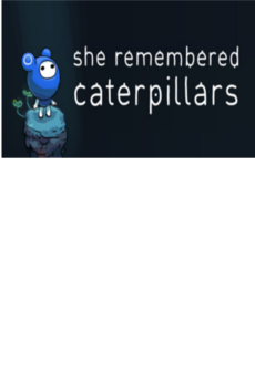 

She Remembered Caterpillars Steam Key GLOBAL