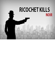 

Ricochet Kills: Noir Steam Key GLOBAL