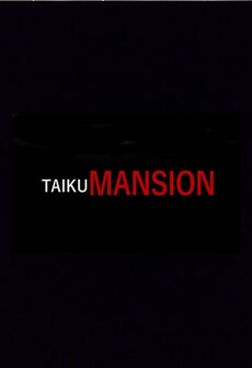 

TAIKU MANSION Steam Gift GLOBAL