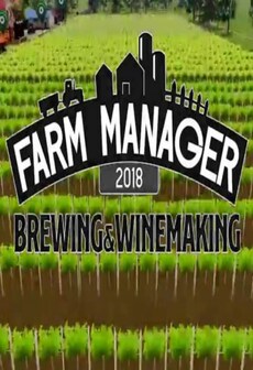 

Farm Manager 2018 - Brewing & Winemaking Steam Key GLOBAL