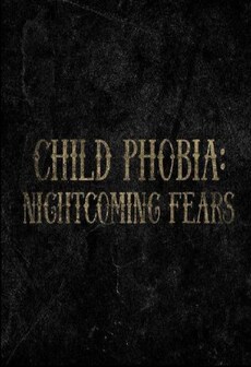 

Child Phobia: Nightcoming Fears Steam Gift GLOBAL