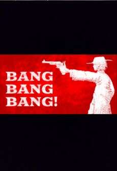 

BANG BANG BANG! Steam Key GLOBAL