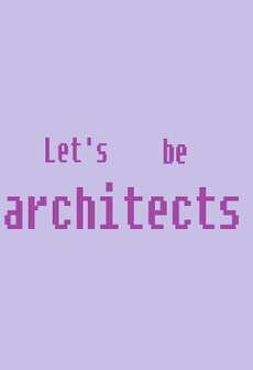 

Let's be architects Steam Key GLOBAL
