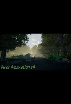 

River Relaxation VR Steam Key GLOBAL