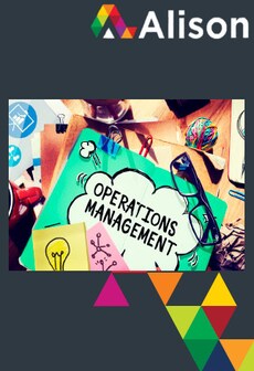 

Fundamentals of Operations Management Alison Course GLOBAL - Digital Certificate