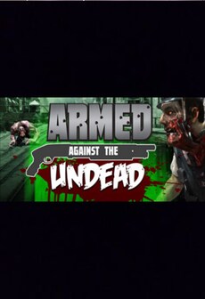 

Armed Against the Undead VR Steam Key GLOBAL
