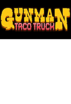 

Gunman Taco Truck Steam Gift GLOBAL