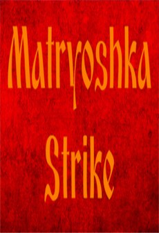 

Matryoshka Strike Steam Key GLOBAL