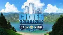Cities: Skylines - Calm The Mind Radio (PC) - Steam Key - GLOBAL