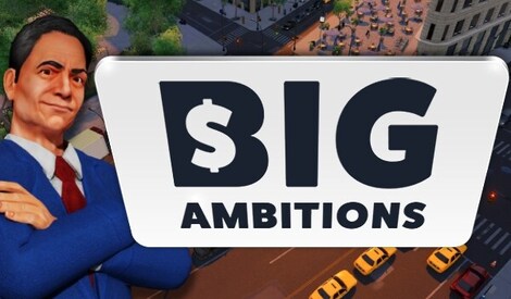 Big Ambitions (PC) - Steam Account - GLOBAL
