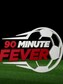 90 Minute Fever Steam Key GLOBAL
