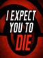 I Expect You To Die Steam Key GLOBAL