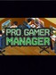 Pro Gamer Manager Steam Gift GLOBAL