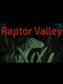 Raptor Valley VR Steam Key GLOBAL