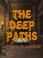 The Deep Paths: Labyrinth Of Andokost Steam Gift GLOBAL