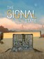 The Signal State (PC) - Steam Gift - GLOBAL