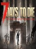 7 Days to Die Xbox One - Xbox Live Key - UNITED STATES
