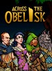 Across the Obelisk (PC) - Steam Gift - EUROPE