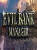 Evil Bank Manager Steam Key GLOBAL