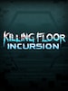 Killing Floor: Incursion VR Steam Key GLOBAL