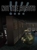 Not The Robots Steam Key GLOBAL