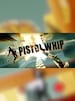 Pistol Whip - Steam - Key GLOBAL