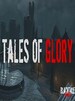 Tales Of Glory (PC) - Steam Gift - EUROPE