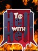 To Hell with Hell Steam Key GLOBAL