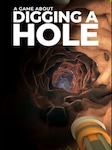 A Game About Digging A Hole PC Steam Key GLOBAL