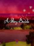 A Story Beside PC Steam Clave GLOBAL