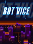 Bot Vice PC Steam Schlüssel GLOBAL