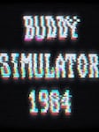 Buddy Simulator 1984 PC Steam Key GLOBAL