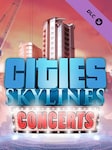 Cities: Skylines - Concerts PC Steam Key EUROPE