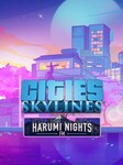 Cities: Skylines - Harumi Nights FM (PC) - Steam Clave - GLOBAL Steam Key GLOBAL
