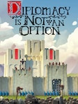 Diplomacy is Not an Option PC Steam Key GLOBAL