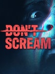 DON'T SCREAM PC Steam Account GLOBAL
