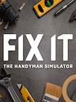 Fix it - The Handyman Simulator PC Steam Key GLOBAL