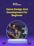 Game Design and Development for Beginners - Course Oneeducation.org.uk